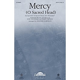 Daybreak Music Mercy (O Sacred Head) (with O Sacred Head, Now Wounded) SATB arranged by Heather Sorenson