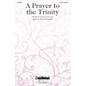 Daybreak Music A Prayer to the Trinity SATB composed by Russell Mauldin thumbnail