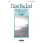Daybreak Music I Love You, Lord (with My Jesus, I Love Thee) 2 Part Mixed arranged by Stan Pethel thumbnail
