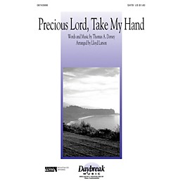 Daybreak Music Precious Lord, Take My Hand SATB arranged by Lloyd Larson