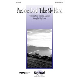 Daybreak Music Precious Lord, Take My Hand SATB arranged by Lloyd Larson