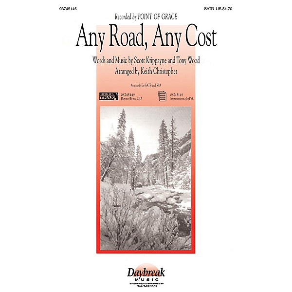 Daybreak Music Any Road, Any Cost SATB by Point Of Grace arranged by Keith Christopher