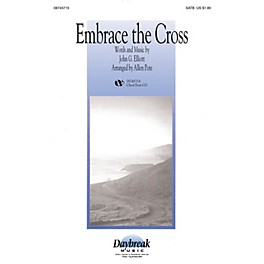 Daybreak Music Embrace the Cross SATB arranged by Allen Pote