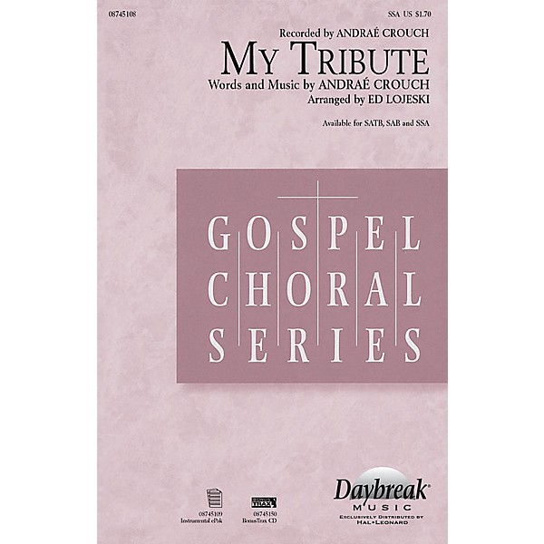 Daybreak Music My Tribute SSA by Andraé Crouch arranged by Ed Lojeski