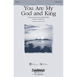 Daybreak Music You Are My God and King SATB composed by Tom Fettke