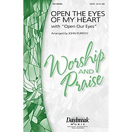 Daybreak Music Open the Eyes of My Heart (with Open Our Eyes, Lord) SATB arranged by John Purifoy