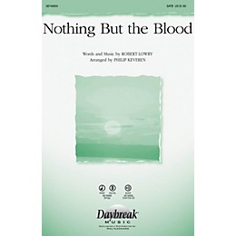 Daybreak Music Nothing But the Blood SATB arranged by Phillip Keveren