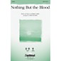 Daybreak Music Nothing But the Blood SATB arranged by Phillip Keveren thumbnail