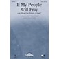 Daybreak Music If My People Will Pray (with Hear Our Prayer, O Lord) SATB arranged by Keith Christopher thumbnail