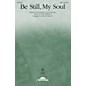 Daybreak Music Be Still, My Soul SATB arranged by John Purifoy thumbnail