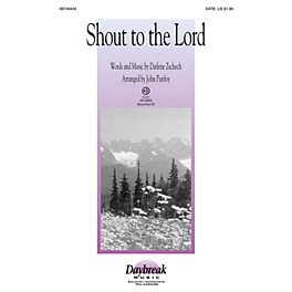 Daybreak Music Shout to the Lord SATB arranged by John Purifoy