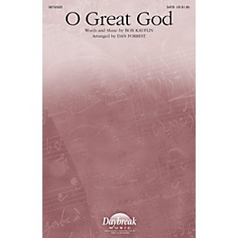 Daybreak Music O Great God SATB arranged by Dan Forrest