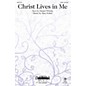 Daybreak Music Christ Lives in Me SATB composed by Stan Pethel thumbnail
