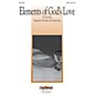 Daybreak Music Elements of God's Love SATB arranged by Tom Fettke thumbnail