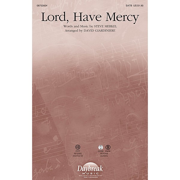 Daybreak Music Lord, Have Mercy SATB by Michael W. Smith arranged by