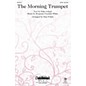 Daybreak Music The Morning Trumpet SATB arranged by Stan Pethel thumbnail