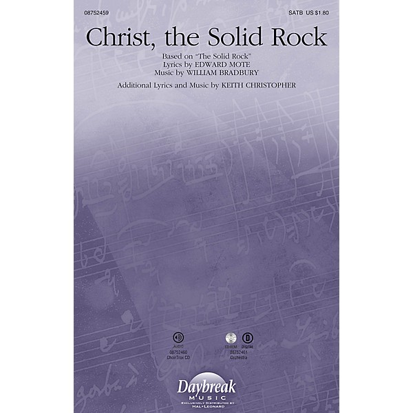 Daybreak Music Christ, the Solid Rock SATB composed by William Bradbury