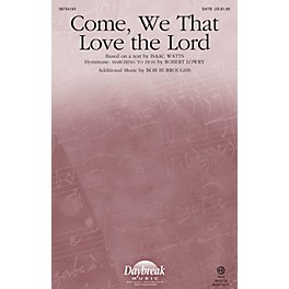 Daybreak Music Come, We That Love the Lord SATB composed by Robert Lowry