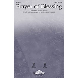 Daybreak Music Prayer of Blessing SATB arranged by Keith Christopher