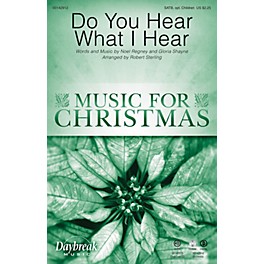 Daybreak Music Do You Hear What I Hear SATB/CHILDREN'S CHOIR arranged by Robert Sterling