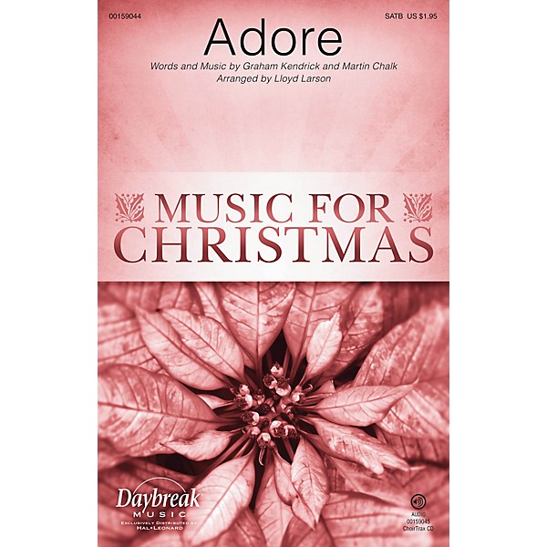 Daybreak Music Adore SATB by Chris Tomlin arranged by Lloyd Larson