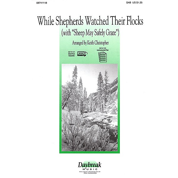 Daybreak Music While Shepherds Watched Their Flocks (with Sheep May Safely Graze) SAB arranged by Keith Christopher