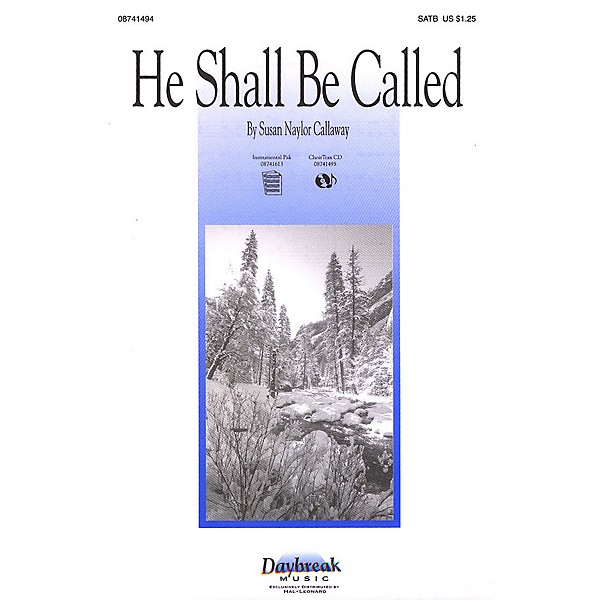 Daybreak Music He Shall Be Called SATB