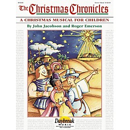 Daybreak Music The Christmas Chronicles (A Sacred Musical for Children) DIRECTOR MAN composed by Roger Emerson