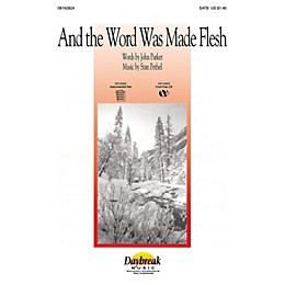 Daybreak Music And the Word Was Made Flesh SATB composed by Stan Pethel