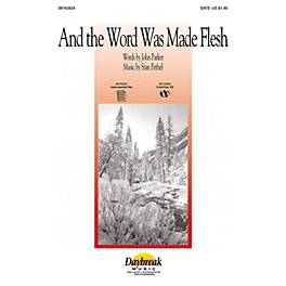 Daybreak Music And the Word Was Made Flesh SATB composed by Stan Pethel