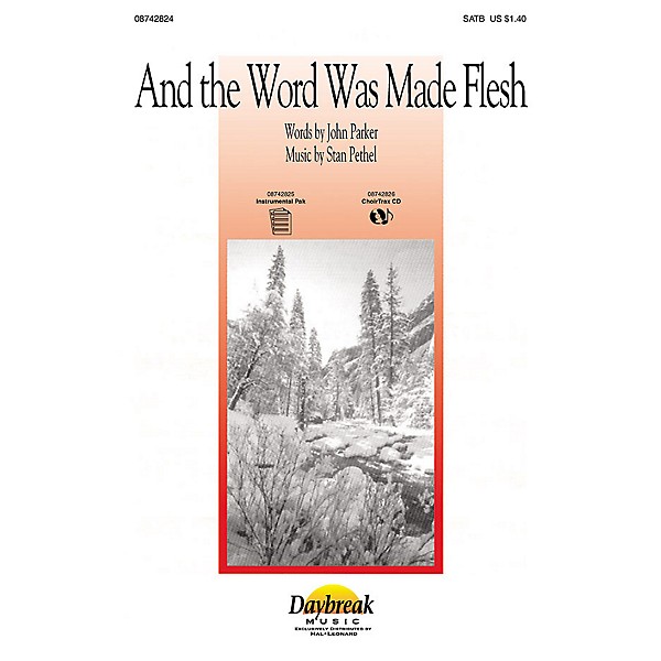 Daybreak Music And the Word Was Made Flesh SATB composed by Stan Pethel
