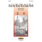 Daybreak Music And the Word Was Made Flesh SATB composed by Stan Pethel thumbnail