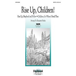 Daybreak Music Rise Up, Children! (SATB) SATB arranged by Benjamin Harlan