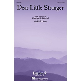 Daybreak Music Dear Little Stranger SATB arranged by Sheldon Curry