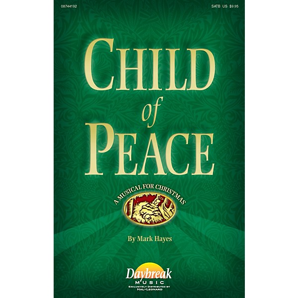 Daybreak Music Child of Peace SATB composed by Mark Hayes