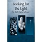 Daybreak Music Looking for the Light SATB composed by Ruth Elaine Schram thumbnail