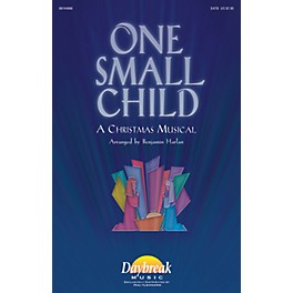 Daybreak Music One Small Child SATB arranged by Benjamin Harlan