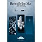 Daybreak Music Beneath the Star SATB composed by Ruth Elaine Schram thumbnail