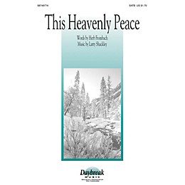 Daybreak Music This Heavenly Peace SATB composed by Larry Shackley