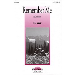 Daybreak Music Remember Me SATB composed by Cindy Berry