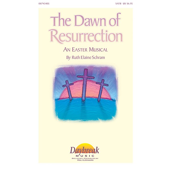 Daybreak Music The Dawn of Resurrection SATB composed by Ruth Elaine Schram