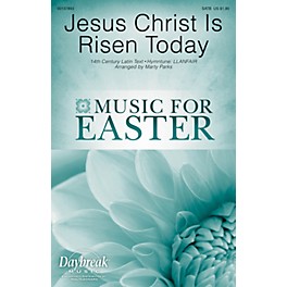 Daybreak Music Jesus Christ Is Risen Today SATB arranged by Marty Parks