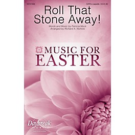 Daybreak Music Roll That Stone Away! SATB a cappella arranged by Richard Nichols