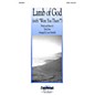 Hal Leonard Lamb of God (with Were You There?) (SATB) SATB by Twila Paris arranged by Larry Mayfield thumbnail