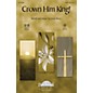 Daybreak Music Crown Him King! SATB composed by Cindy Berry thumbnail