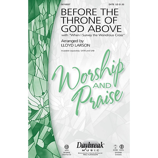 Daybreak Music Before the Throne of God Above (with When I Survey the Wondrous Cross) SATB arranged by Lloyd Larson