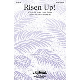 Daybreak Music Risen Up! SATB composed by David Lantz III