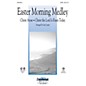Daybreak Music Easter Morning Medley SATB arranged by Gary Lanier thumbnail