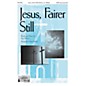 Epiphany House Publishing Jesus, Fairer Still SATB arranged by Stan Pethel thumbnail