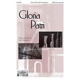 Epiphany House Publishing Gloria Patri SAT(B) composed by Keith Christopher
